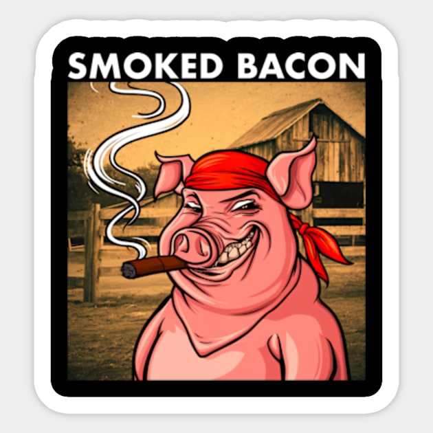 Smoked Bacon Sticker by Welcome To Chaos 